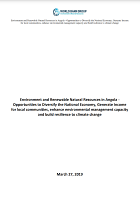 Environment and Renewable Natural Resources in Angola - Opportunities to Diversify the National Economy, Generate Income for local communities, enhance environmental management capacity and build resilience to climate change